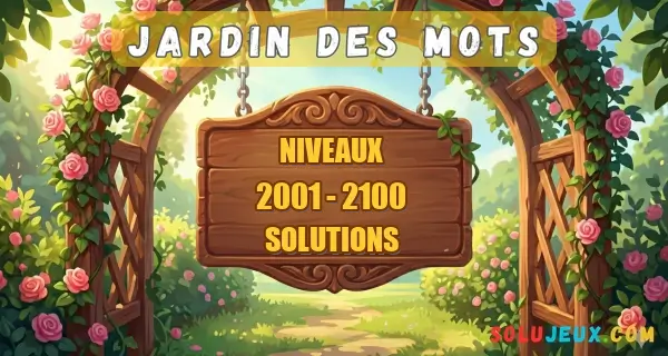 Jardin Des Mots Niveaux 2001 à 2100