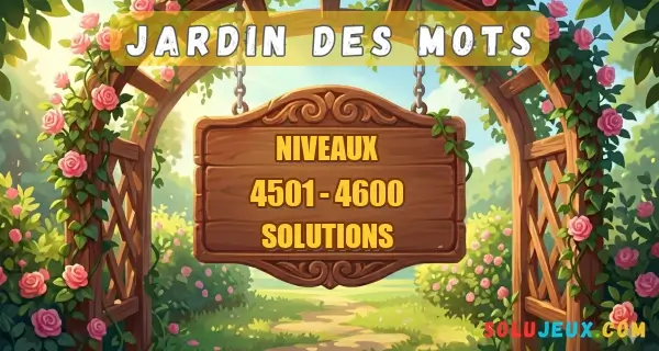 Jardin Des Mots Niveaux 4501 à 4600