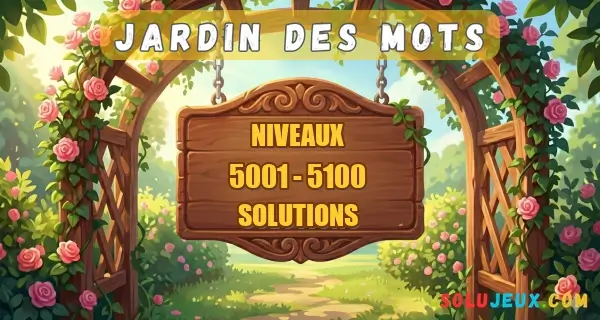 Jardin Des Mots Niveaux 5001 à 5100