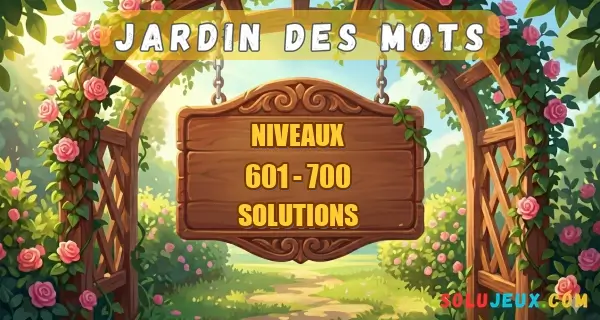 Jardin Des Mots Niveaux 601 à 700